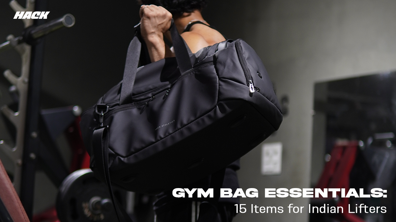 Gym Bag Essentials: 15 Items for Indian Lifters